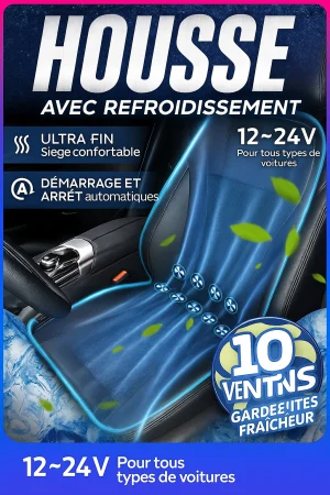 Housse ventilée pour siège auto avec ventilation et refroidissement